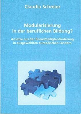 Schreier, Claudia: Modularisierung in der beruflichen Bildung? : Ansätze aus der Bena
