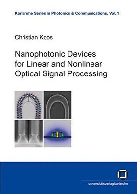 Koos, Christian: Nanophotonic devices for linear and nonlinear optical signal process
