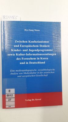 Moon, Hye-Sung: Zwischen Konfuzianismus und europäischem Denken: Kinder- und Jugendpr