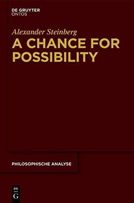Steinberg, Alexander: A chance for possibility : an investigation into the grounds of