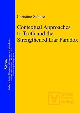 Schurz, Christine: Contextual approaches to truth and the strengthened liar paradox.