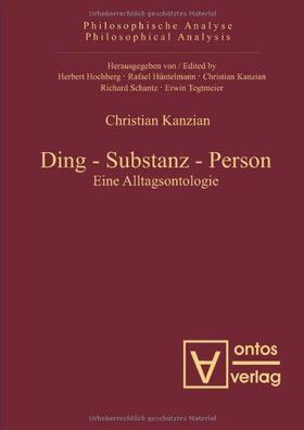 Kanzian, Christian: Ding - Substanz - Person : eine Alltagsontologie.