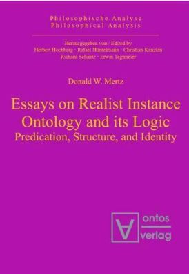 Mertz, Donald W.: Essays on realist instance ontology and its logic : predication, st