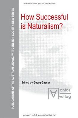 Gasser, Georg (Herausgeber): How successful is naturalism?.