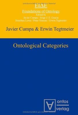 Cumpa, Javier and Erwin Tegtmeier: Ontological Categories (Foundations of Ontology, B