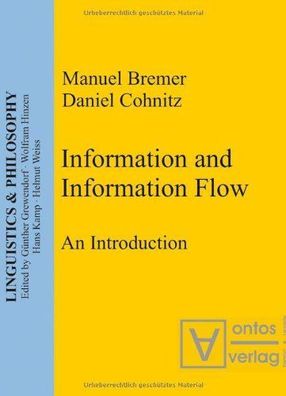 Bremer, Manuel and Daniel Cohnitz: Information and Information Flow: An Introduction
