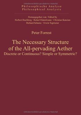 Forrest, Peter: The necessary structure of the all-pervading aether : discrete or con