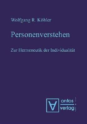 Köhler, Wolfgang: Personenverstehen: Zur Hermeneutik der Individualität