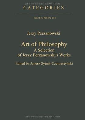 Sytnik-Czetwertynski, Janusz and Jerzy Perzanowski: Art of Philosophy: A Selection of