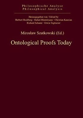 Szatkowski, Miroslaw: Ontological Proofs Today (Philosophical Analysis)