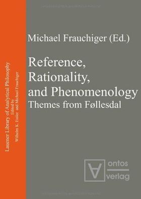 Frauchiger, Michael: Reference, Rationality, and Phenomenology: Themes from Follesdal