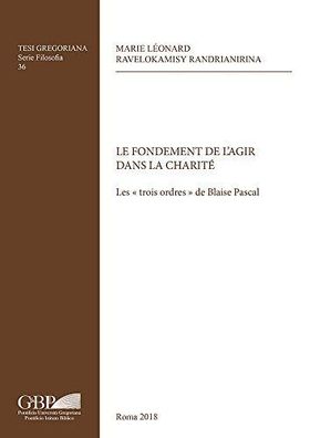 Ravelokamisy, Randrianirina Marie Leonar: Le Fondament de l'Agir Dans La Charite