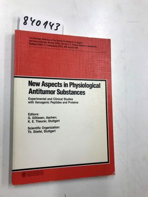 Theurer, Karl E: New Aspects in Physiological Antitumor Substances: Experimental and
