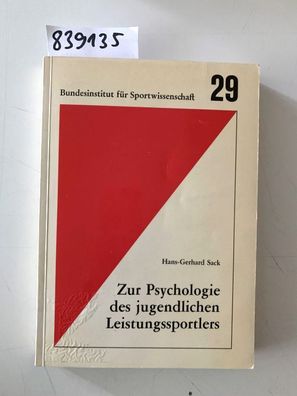 Sack, Hans-Gerhard: Zur Psychologie des jugendlichen Leistungssportlers : e. exemplar
