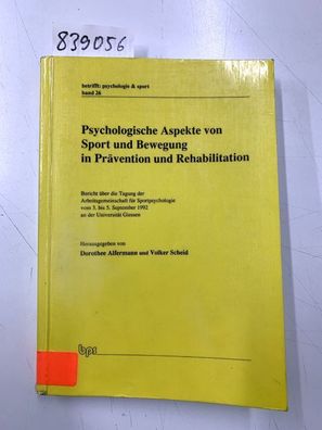 Dorothee, Alfermann: Psychologische Aspekte von Sport und Bewegung in Prävention und