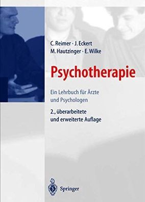 Reimer, Christian (Mitwirkender): Psychotherapie : ein Lehrbuch für Ärzte und Psychol