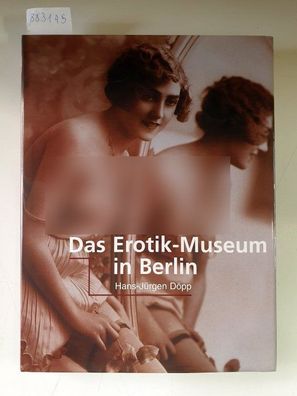 Das erotische Museum Berlin :