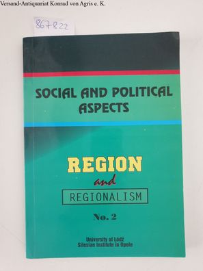 Koter, Marek: Social an political Aspects : Region and Regionalism : No. 2 :