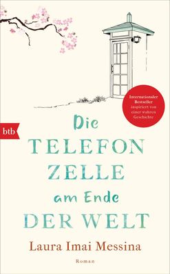 Die Telefonzelle am Ende der Welt: Roman