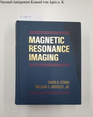 Stark, David D. and William G. Bradley: Magnetic Resonance Imaging