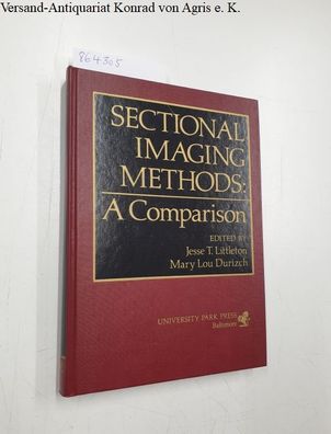 Littleton, Jesse (Editor) and Mary Lou Durizch: Sectional Imaging Methods: A Comparis