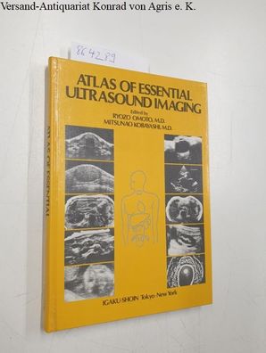Omoto, Ryozo and Mitsunao Kobayashi: Atlas of Essential Ultrasound Imaging