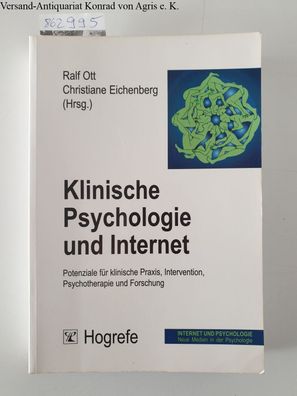 Ott, Ralf (Herausgeber): Klinische Psychologie und Internet : Potenziale für klinisch