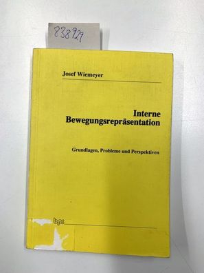 Wiemeyer, Josef: Interne Bewegungsrepräsentation. Grundlagen, Probleme und Perspektiv