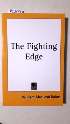 MacLeod Raine, William: The Fighting Edge