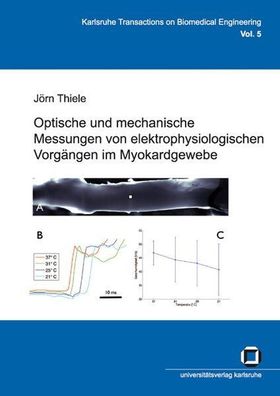 Thiele, Jörn: Optische und mechanische Messungen von elektrophysiologischen Vorgängen