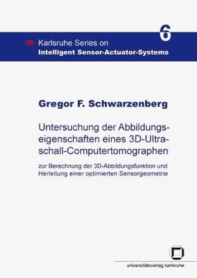 Schwarzenberg, Gregor F: Untersuchung der Abbildungseigenschaften eines 3D-Ultraschal