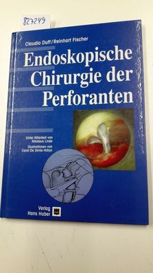 Duff, Claudio, Reinhard Fischer und Carol DeSimio-Hilton: Endoskopische Chirurgie der