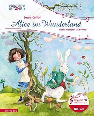 Alice im Wunderland (Weltliteratur und Musik mit CD) :