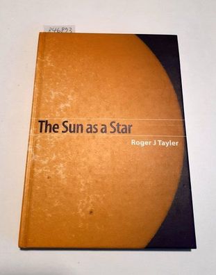 Tayler, Roger J.: The Sun as a Star :
