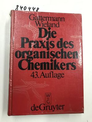 Wieland, Theodor, Wolfgang Sucrow und Theodor Wieland: Die Praxis des organischen Che