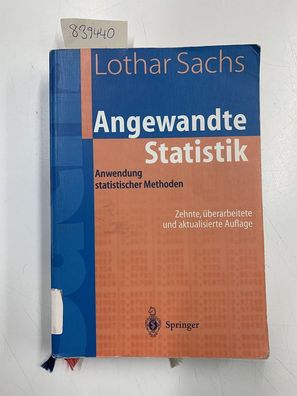 Sachs, Lothar: Angewandte Statistik : Anwendung statistischer Methoden ; mit 317 Tabe