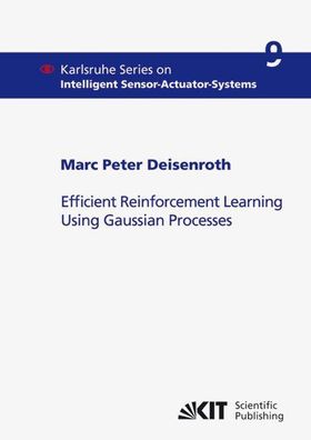 Deisenroth, Marc Peter: Efficient reinforcement learning using Gaussian processes