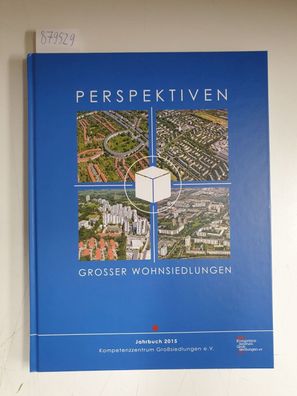 Perspektiven grosser Wohnsiedlungen : Jahrbuch 2015 :