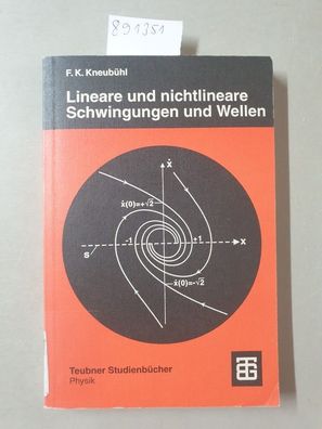 Lineare und nichtlineare Schwingungen und Wellen: Unter Mitwirk. v. Damien Ph. Scherr