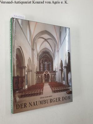 Schubert, Ernst und János Stekovics (Fotos): Der Naumburger Dom:
