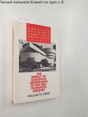 Jordy, William H.: AMER Buildings & THEIR Archite: Volume 5: The Impact of Modernism
