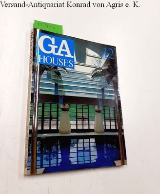 Futagawa, Yukio (Publisher): Global Architecture (GA) - Houses No. 12