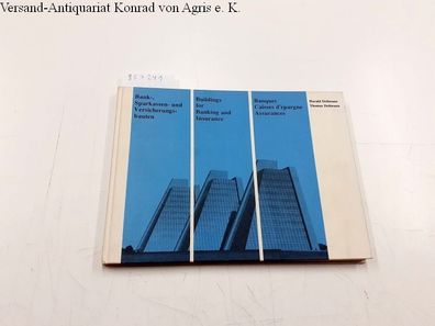 Deilmann, Harald und Thomas Deilmann: Buildings for Banking and Insurance