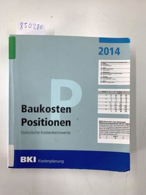 BKI: Baukosten Positionen 2014: Statistische Kostenkennwerte Teil 3