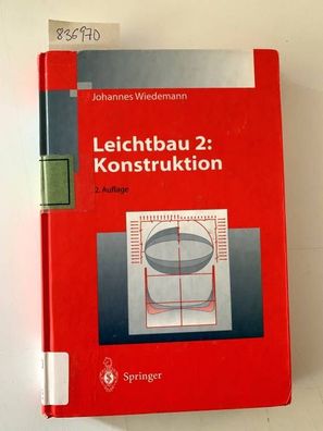 Wiedemann, Johannes: Leichtbau: Band 2: Konstruktion