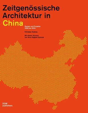 Dubrau, Christian: Zeitgenössische Architektur in China : Bauten und Projekte 2000 bi