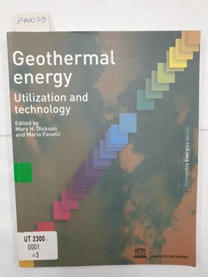 Dickson, Mary H. (Herausgeber): Geothermal energy : utilization and technology
