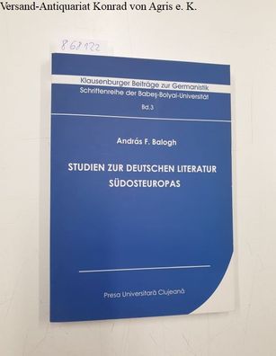 Balogh, András F.: Studien zur deutschen Literatur Südosteuropas.