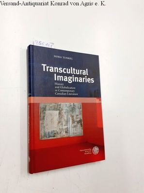 Tunkel, Nora: Transcultural imaginaries : history and globalization in contemporary C