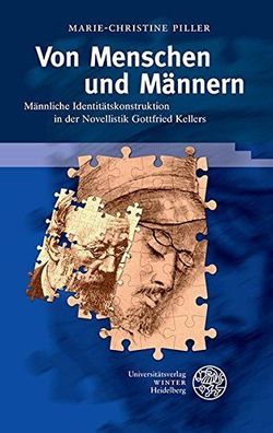 Piller, Marie-Christine: Von Menschen und Männern: Männliche Identitätskonstruktion i